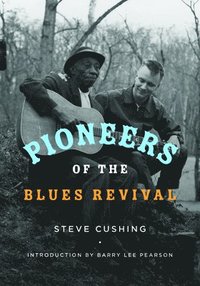 bokomslag Pioneers of the Blues Revival