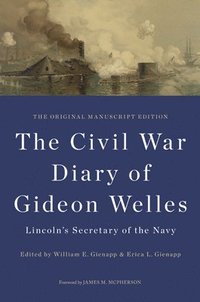 bokomslag The Civil War Diary of Gideon Welles, Lincoln's Secretary of the Navy