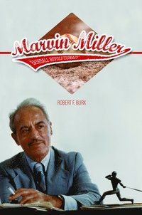 bokomslag Marvin Miller, Baseball Revolutionary