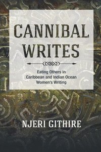 bokomslag Cannibal Writes