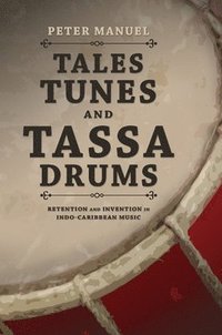 bokomslag Tales, Tunes, and Tassa Drums