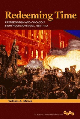 William A. Mirola - Redeeming Time, Inbunden