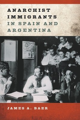 Anarchist Immigrants in Spain and Argentina 1