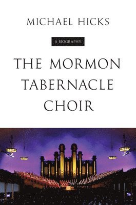 bokomslag The Mormon Tabernacle Choir