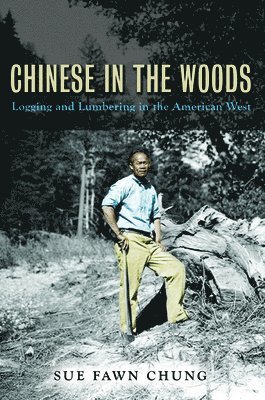 Sue Fawn Chung - Chinese in the Woods, Inbunden