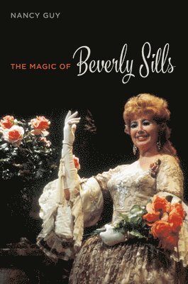 Nancy Guy - Magic of Beverly Sills, Inbunden