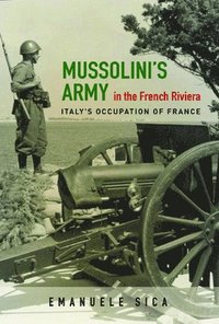 bokomslag Mussolini's Army in the French Riviera
