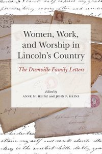 bokomslag Women, Work, and Worship in Lincoln's Country