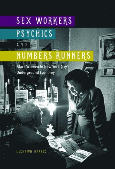 bokomslag Sex Workers, Psychics, and Numbers Runners