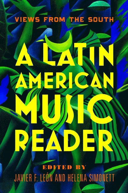 Javier F León, Helena Simonett, Javier F. Leon - Latin American Music Reader, Inbunden