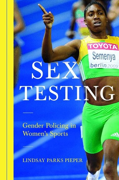 Lindsay Pieper - Sex Testing, Inbunden
