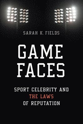 Sarah K. Fields - Game Faces, Inbunden