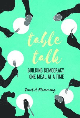 Janet A. Flammang - Table Talk, Inbunden