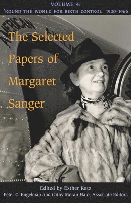 bokomslag The Selected Papers of Margaret Sanger, Volume 4