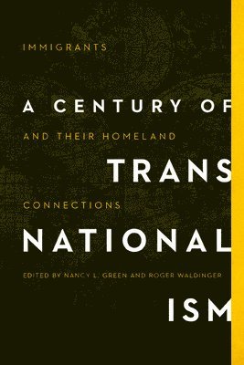 Nancy L. Green, Roger Waldinger - Century of Transnationalism, Inbunden