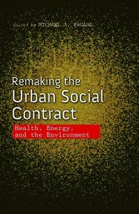 bokomslag Remaking the Urban Social Contract