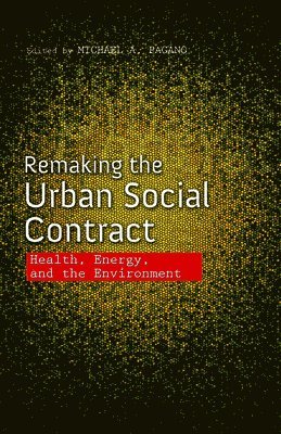 Remaking the Urban Social Contract 1