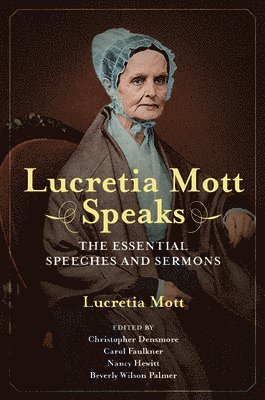 Lucretia Mott Speaks 1
