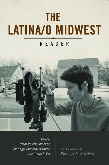 Omar Valerio-Jimenez, Santiago Vaquera-Vasquez - Latina/o Midwest Reader, Inbunden