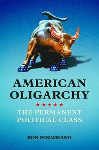bokomslag American Oligarchy