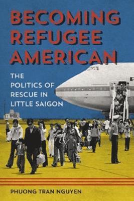 bokomslag Becoming Refugee American