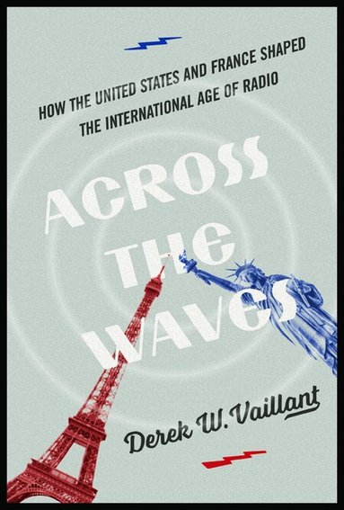 Derek W Vaillant - Across the Waves, Inbunden