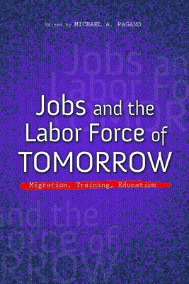 bokomslag Jobs and the Labor Force of Tomorrow