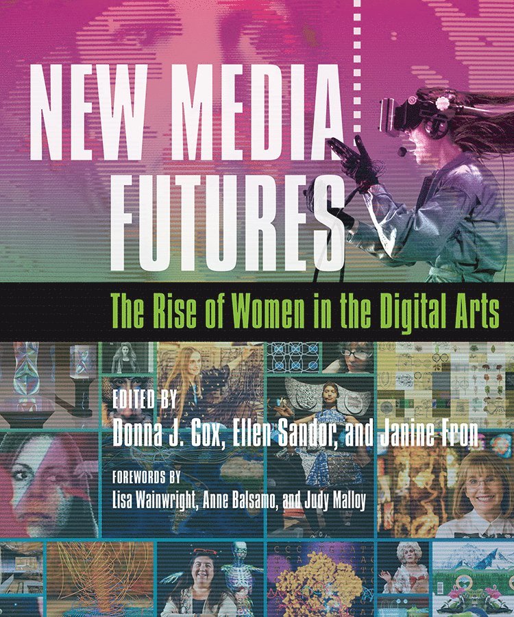 Donna Cox, Ellen Sandor, Janine Fron - New Media Futures, Inbunden