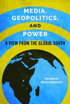 Media, Geopolitics, and Power