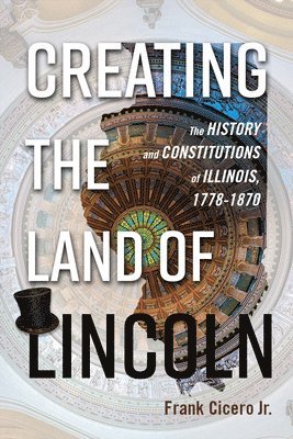 Creating the Land of Lincoln 1
