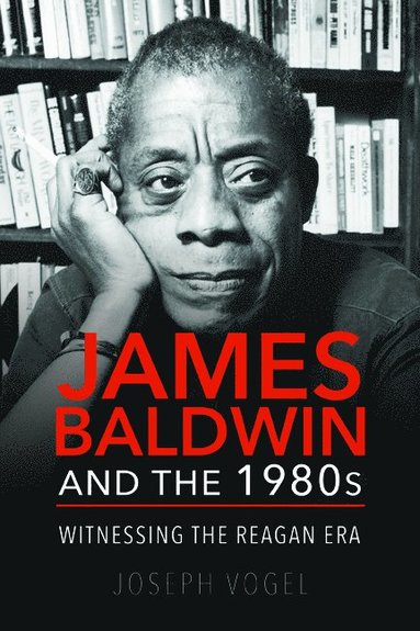 bokomslag James Baldwin and the 1980s