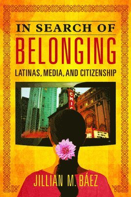 Jillian M Baez, Jillian M. Baez - In Search of Belonging, Inbunden