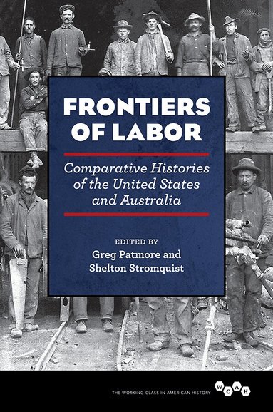 Greg Patmore, Shelton Stromquist - Frontiers of Labor, Inbunden