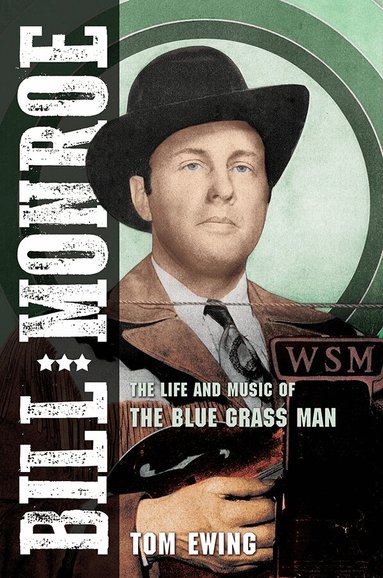 Tom Ewing - Bill Monroe, Inbunden