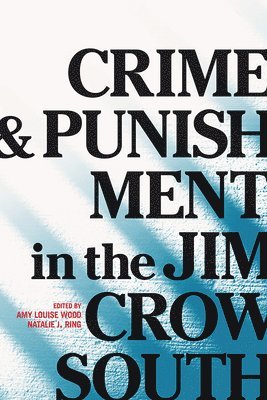 Crime and Punishment in the Jim Crow South 1