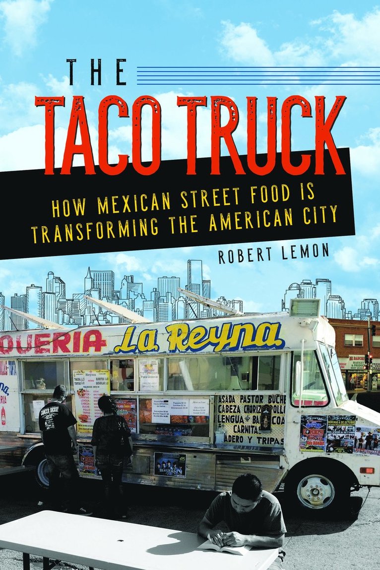 Robert Lemon - Taco Truck, Inbunden