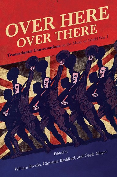 William Brooks, Christina Bashford, Gayle Magee - Over Here, Over There, Inbunden