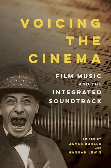 James Buhler, Hannah Lewis - Voicing the Cinema, Inbunden