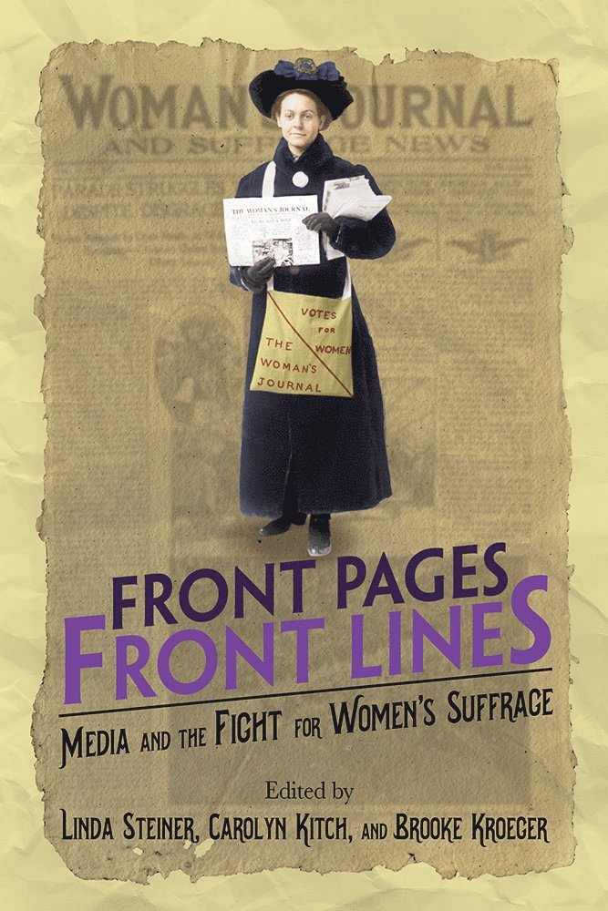 Linda Steiner, Carolyn Kitch, Brooke Kroeger - Front Pages, Front Lines, Inbunden