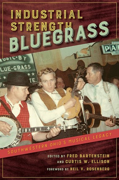 Fred Bartenstein, Curtis W. Ellison - Industrial Strength Bluegrass, Inbunden