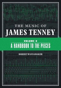 bokomslag The Music of James Tenney