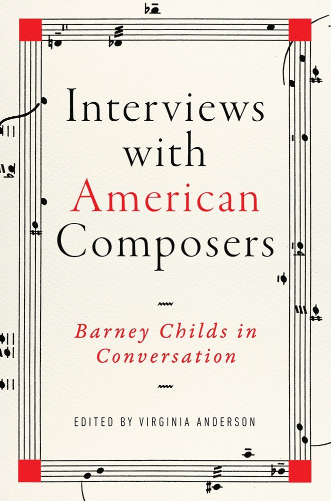 Barney Childs, Virginia Anderson - Interviews with American Composers, Inbunden