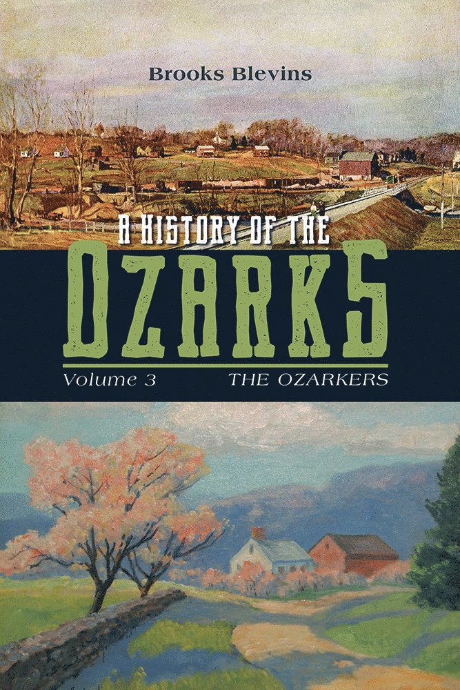 Brooks Blevins - History of the Ozarks, Volume 3, Inbunden
