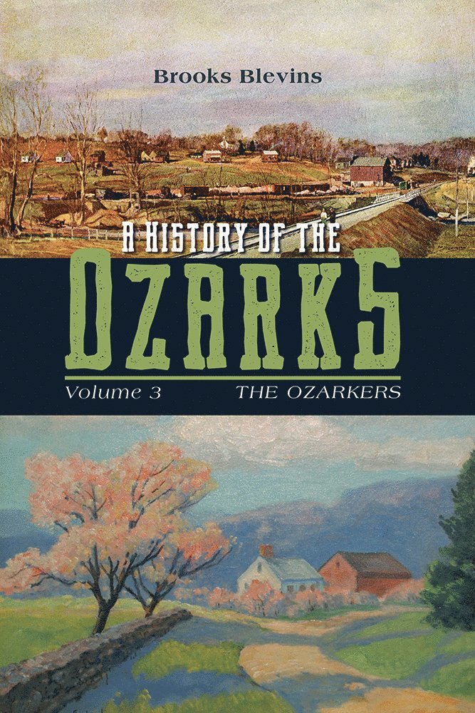 A History of the Ozarks, Volume 3 1