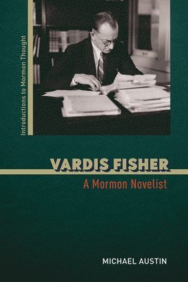 Michael Austin - Vardis Fisher, Inbunden