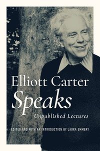 bokomslag Elliott Carter Speaks