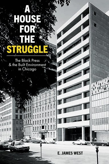 E. James West - House for the Struggle, Inbunden