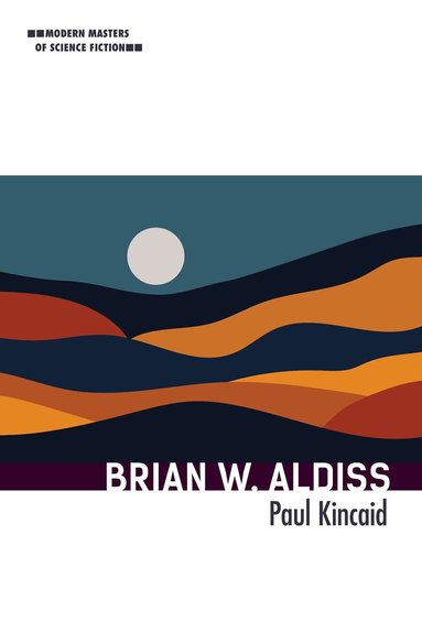 Paul Kincaid - Brian W. Aldiss, Inbunden