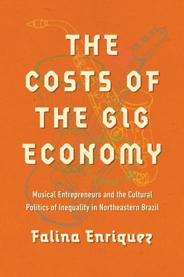 bokomslag The Costs of the Gig Economy