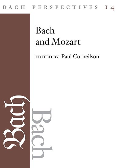 Paul Corneilson - Bach Perspectives, Volume 14, Inbunden